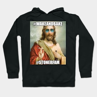 #StonerFam #WakeAndBake Jesus 420 Hoodie